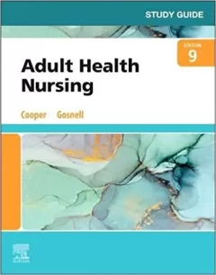 Study Guide for Adult Health Nursing, 9th Edition