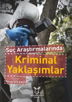 Suç Araştırmalarında Kriminal Yaklaşımlar