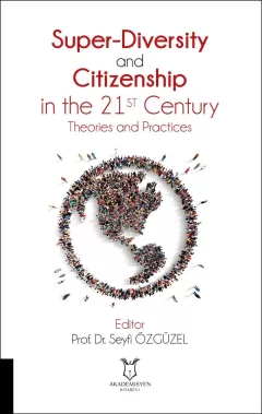 Super-Diversity and Citizenship in the 21st Century Theories and Practices