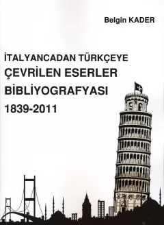 İtalyancadan Türkçeye Çevrilen Eserler 1839-2011