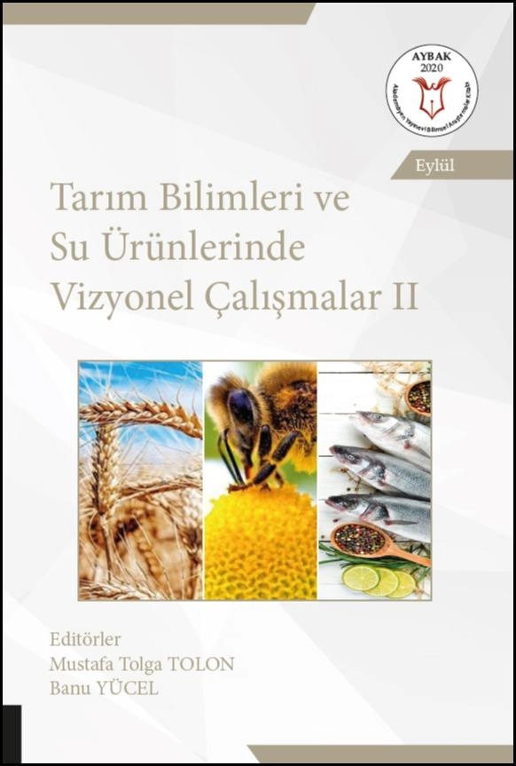 Tarım Bilimleri ve Su Ürünlerinde Vizyonel Çalışmalar II ( AYBAK 2020 Eylül )