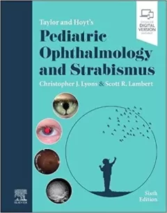Taylor and Hoyt`s Pediatric Ophthalmology and Strabismus, 6th Edition