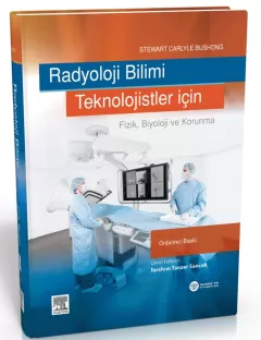 Teknologlar için Radyoloji Bilimi: Fizik, Biyoloji, ve Korunma