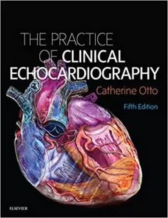 The Practice of Clinical Echocardiography, 6th Edition