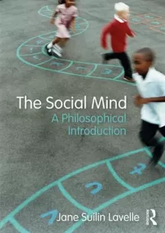 The Social Mind - A Philosophical Introduction