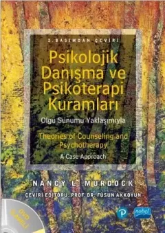 PSİKOLOJİK DANIŞMA ve PSİKOTERAPİ KURAMLARI / Theories of Counseling and Psychotherapy