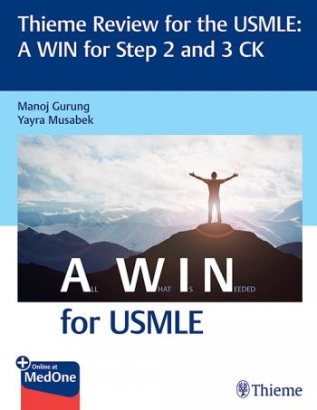 Thieme Review for the USMLE: A WIN for Step 2 and 3 CK