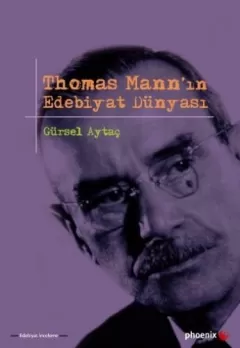 Thomas Mann`ın Edebiyat Dünyası