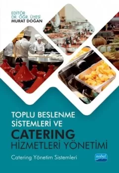 Toplu Beslenme Sistemleri ve Catering Hizmetleri Yönetimi (Catering Yönetim Sistemleri)