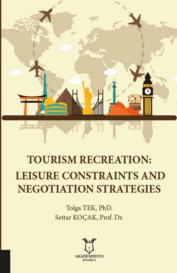 Tourism Recreation: Leisure Constraints and Negotiation Strategies