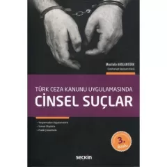 Türk Ceza Kanunu Uygulamasında Cinsel Suçlar