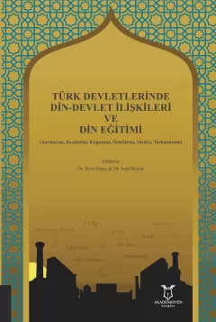 Türk Devletlerinde Din-Devlet İlişkileri ve Din Eğitimi