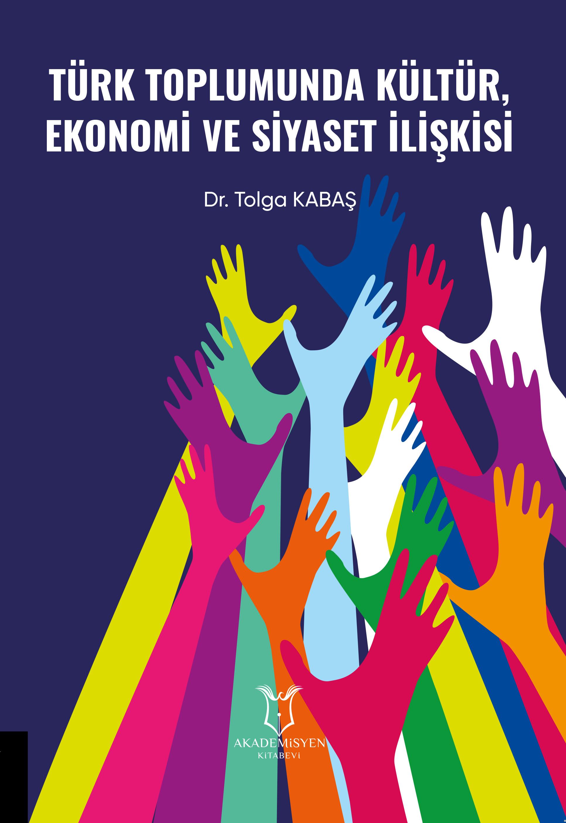 Türk Toplumunda Kültür, Ekonomi ve Siyaset İlişkisi