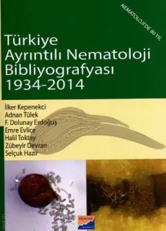 Türkiye Ayrıntılı Nematoloji Bibliyografyası 1934-2014