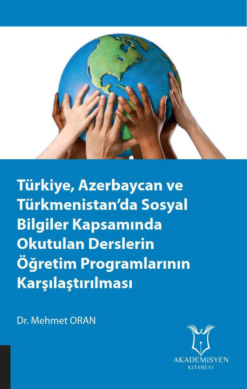 Türkiye, Azerbaycan ve Türkmenistan’da Sosyal Bilgiler Kapsamında Okutulan Derslerin Öğretim Programlarının Karşılaştırılması