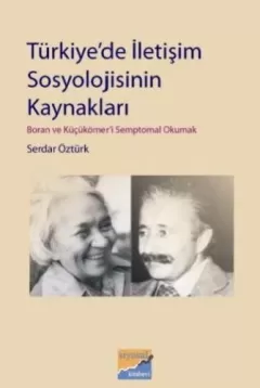 Türkiye`de İletişim Sosyolojisinin Kaynakları