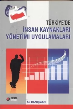 Türkiye`de İnsan Kaynakları Yönetimi Uygulamaları