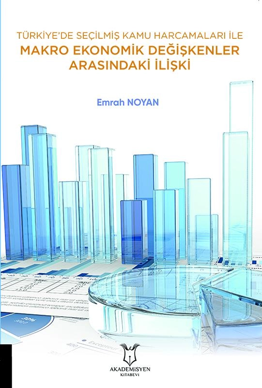 Türkiye`de Seçilmiş Kamu Harcamaları İle Makro Ekonomik Değişkenler Arasındaki İlişki