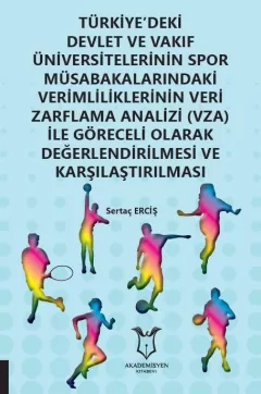 Türkiye`deki Devlet ve Vakıf Üniversitelerinin Spor Müsabakalarındaki Verimlilikleri
