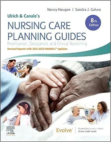 Ulrich & Canale’s Nursing Care Planning Guides, 8th Edition Revised Reprint with 2021-2023 NANDA-I® Updates, 8th Edition