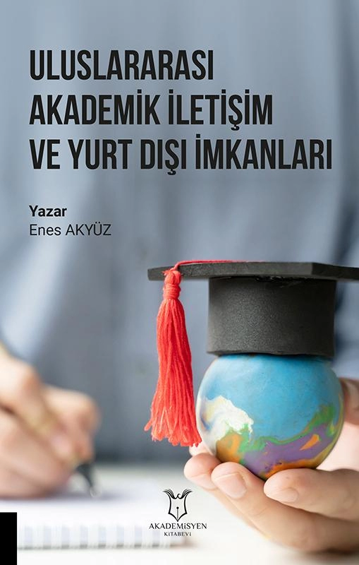 Uluslararası Akademik İletişim ve Yurt Dışı İmkanları