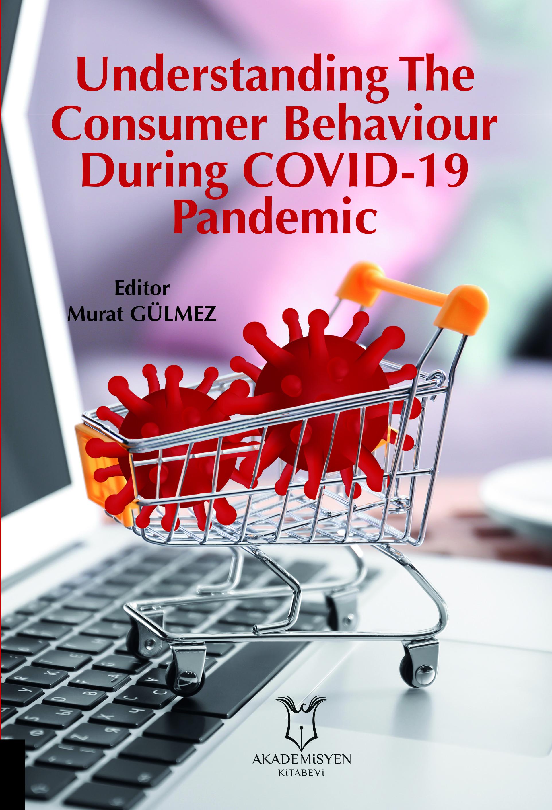 Understanding The Consumer Behaviour During COVID-19 Pandemic