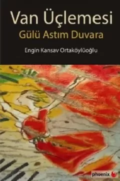 Van Üçlemesi - Gülü Astım Duvara