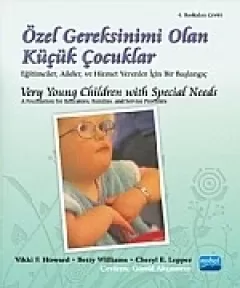 ÖZEL GEREKSİNİMİ OLAN KÜÇÜK ÇOCUKLAR / Very Young Children With Special Needs