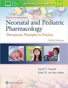 Yaffe and Aranda`s Neonatal and Pediatric Pharmacology