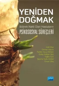 Yeniden Doğmak: Böbrek Nakli Olan Hastaların Psikososyal Süreçleri