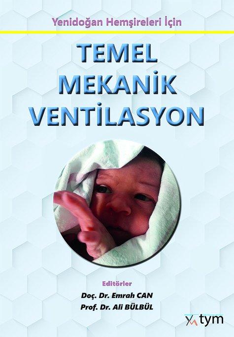Yenidoğan Hemşireliği için Temel Mekanik Ventilasyon