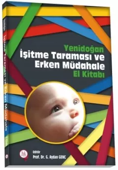 Yenidoğan İşitme Taraması ve Erken Müdahale El Kitabı