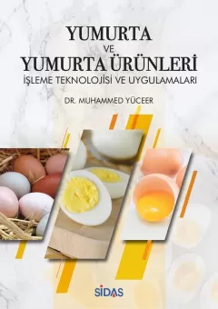 Yumurta Ve Yumurta Ürünleri İşleme Teknolojisi Ve Uygulamaları