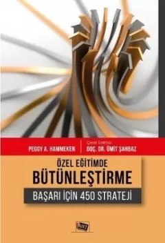 Özel Eğitimde Bütünleştirme Başarı İçin 450 Strateji