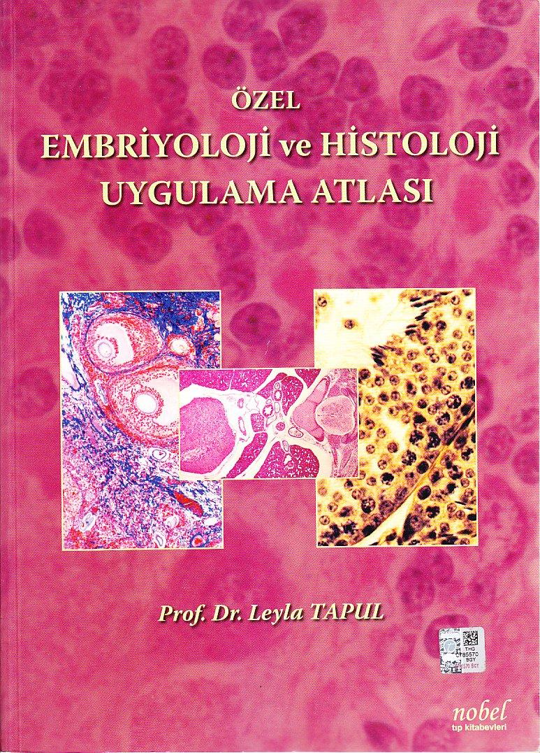 Özel Embriyoloji ve Histoloji Uygulama Atlası