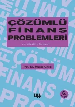 Çözümlü Finans Problemleri (Genişletilmiş 6. Basım)