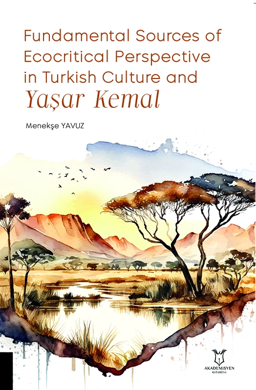Fundamental Sources of Ecocritical Perspective in Turkish Culture and Yaşar Kemal