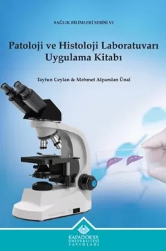 Patoloji ve Histoloji Laboratuvarı Uygulama Kitabı