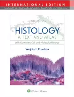 Histology: A Text and Atlas With Correlated Cell and Molecular Biology, 9 edition
