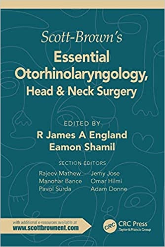 Scott-Brown`s Essential Otorhinolaryngology, Head & Neck Surgery
