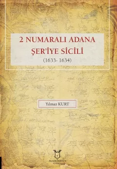 2 Numaralı Adana Şer`iye Sicili (1633- 1634)