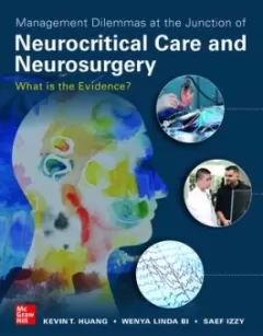 Management Dilemmas at the Junction of Neurocritical Care and Neurosurgery: What is the Evidence?