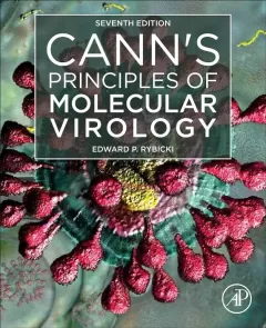 Cann`s Principles of Molecular Virology, 7th Edition