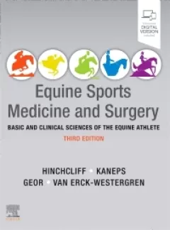 Equine Sports Medicine and Surgery: Basic and clinical sciences of the equine athlete 3rd Edition