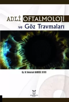Adli Oftalmoloji ve Göz Travmaları